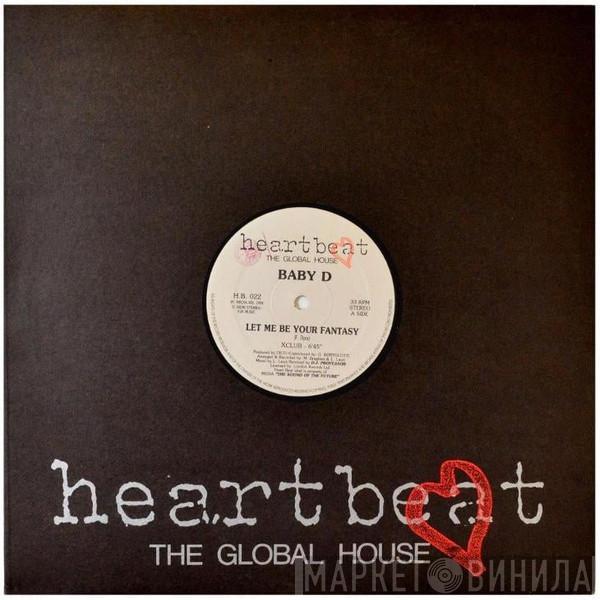  Baby D  - Let Me Be Your Fantasy