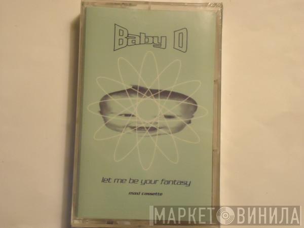  Baby D  - Let Me Be Your Fantasy