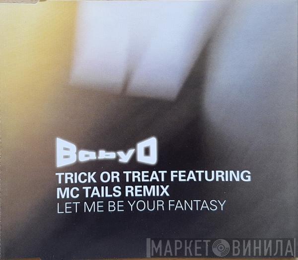  Baby D  - Let Me Be Your Fantasy