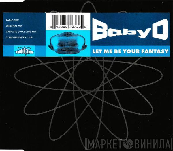 Baby D  - Let Me Be Your Fantasy