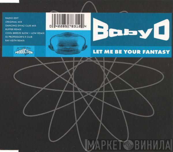  Baby D  - Let Me Be Your Fantasy