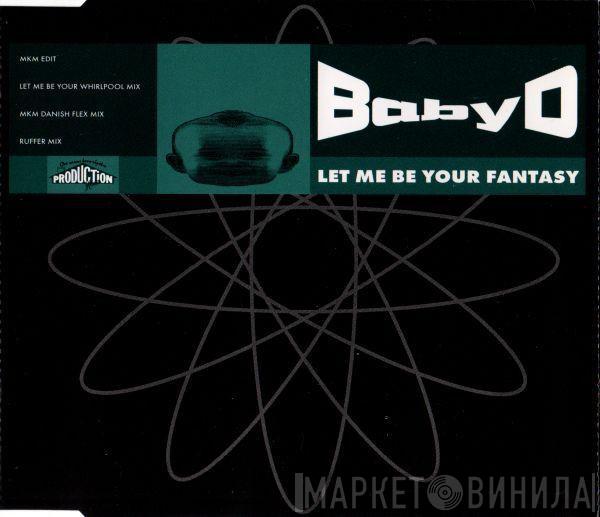  Baby D  - Let Me Be Your Fantasy