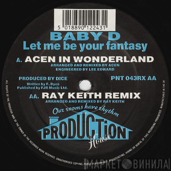 Baby D - Let Me Be Your Fantasy