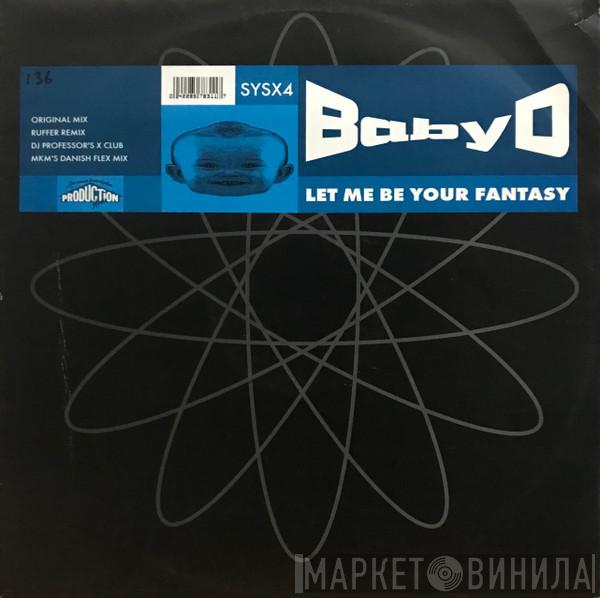  Baby D  - Let Me Be Your Fantasy