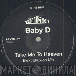 Baby D - Take Me To Heaven