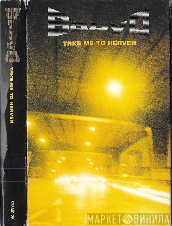 Baby D - Take Me To Heaven