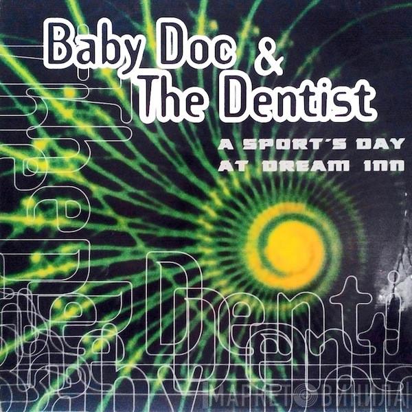  Baby Doc & The Dentist  - A Sports Day At Dream Inn