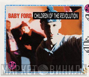  Baby Ford  - Children Of The Revolution