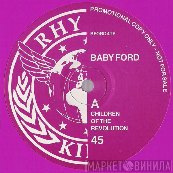  Baby Ford  - Children Of The Revolution