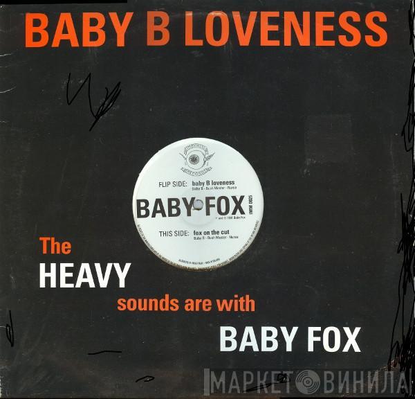 Baby Fox - Baby B Loveness / Fox On The Cut