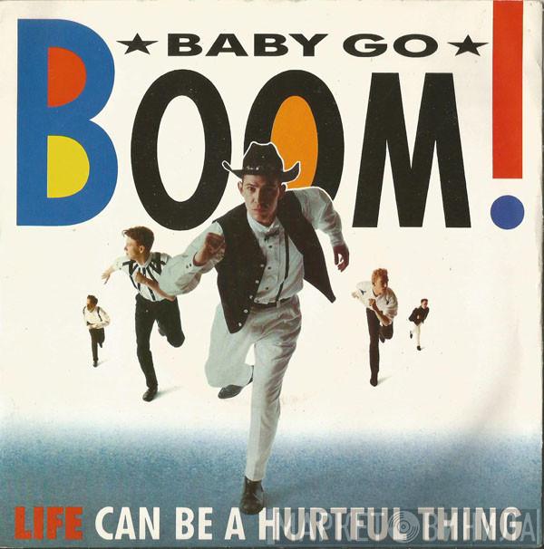 Baby Go Boom - Life (Can Be A Hurtful Thing)