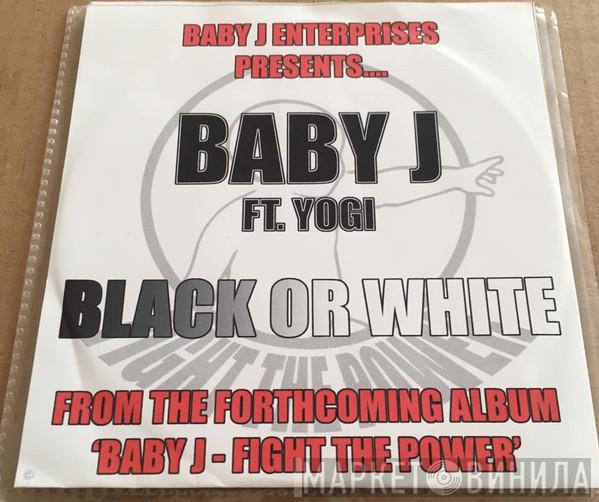 Baby J, Yogi  - Black Or White