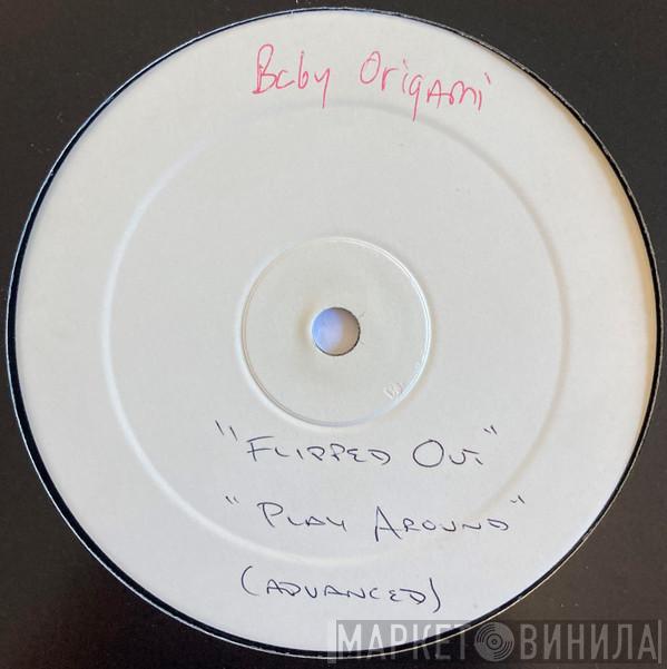 Baby Origami - Flipped Out / Play Around