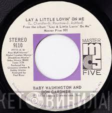 Baby Washington, Don Gardner - Lay A Little Lovin' On Me
