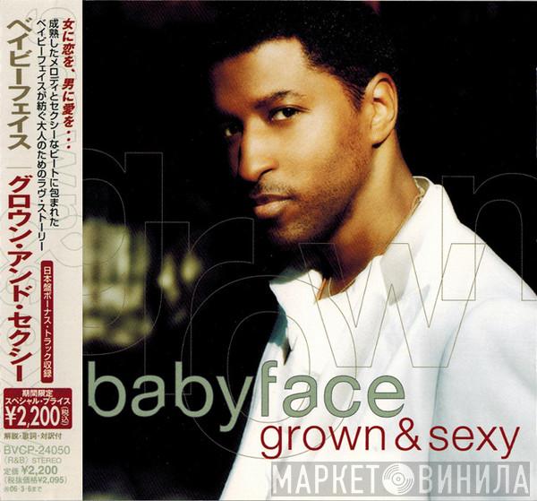  Babyface  - Grown & Sexy