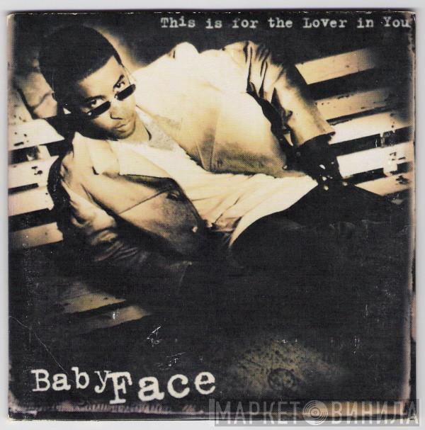  Babyface  - This Is For The Lover In You