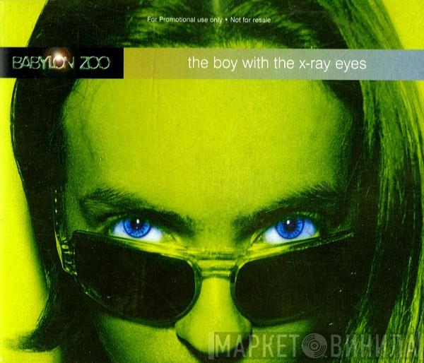  Babylon Zoo  - The Boy With The X-Ray Eyes