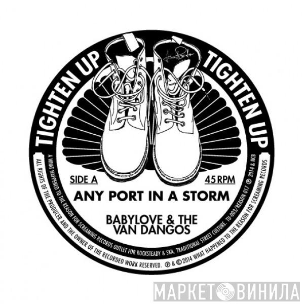 Babylove & The Van Dangos - Any Port In A Storm