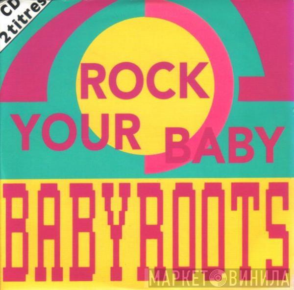  Babyroots  - Rock Me Baby