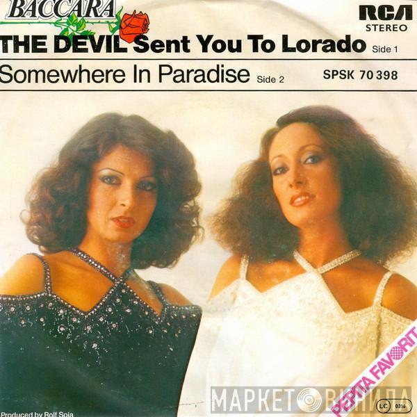  Baccara  - The Devil Sent You To Lorado