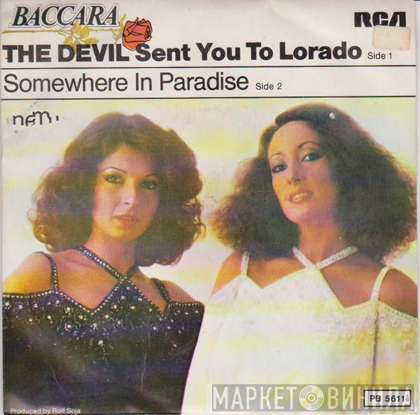  Baccara  - The Devil Sent You To Lorado