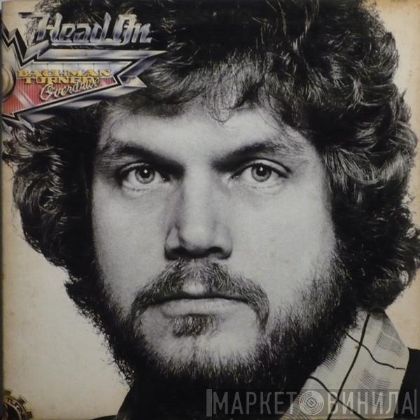  Bachman-Turner Overdrive  - Head On