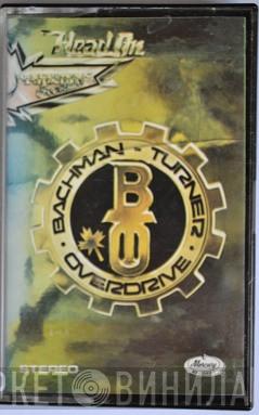  Bachman-Turner Overdrive  - Head On