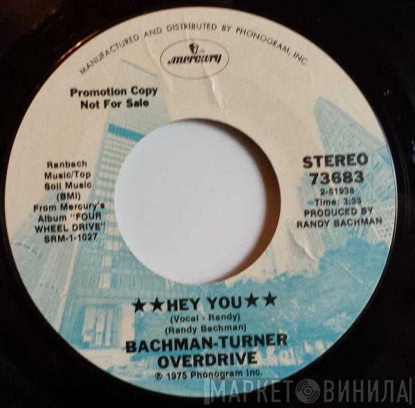  Bachman-Turner Overdrive  - Hey You