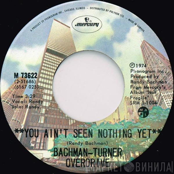 Bachman-Turner Overdrive - You Ain't Seen Nothing Yet