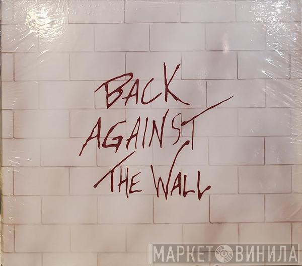 - Back Against The Wall (A Tribute To Pink Floyd)