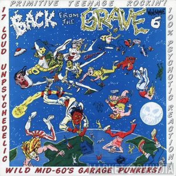  - Back From The Grave Volume 6