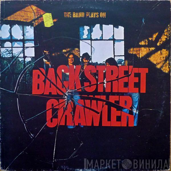 Back Street Crawler - The Band Plays On