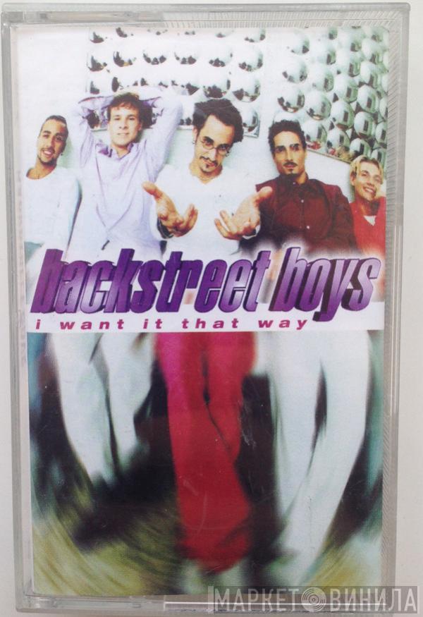 Backstreet Boys - I Want It That Way