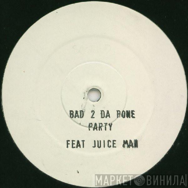 Bad 2 The Bone - Party