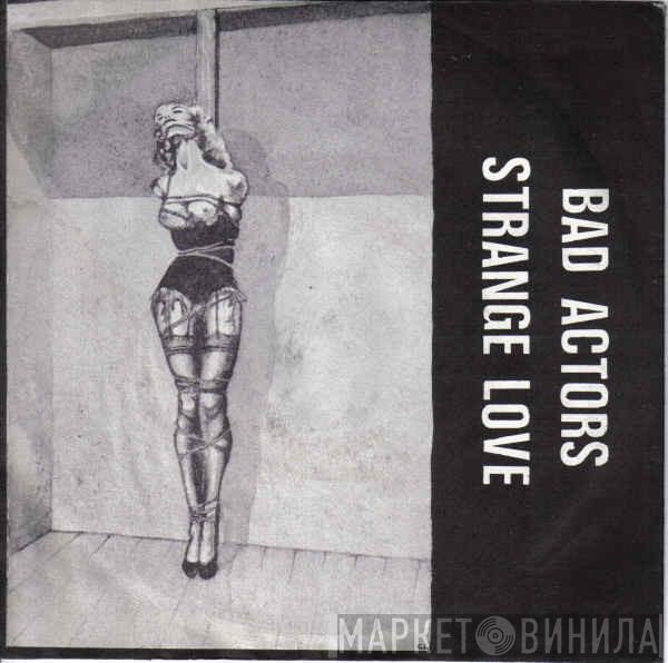 Bad Actors - Strange Love