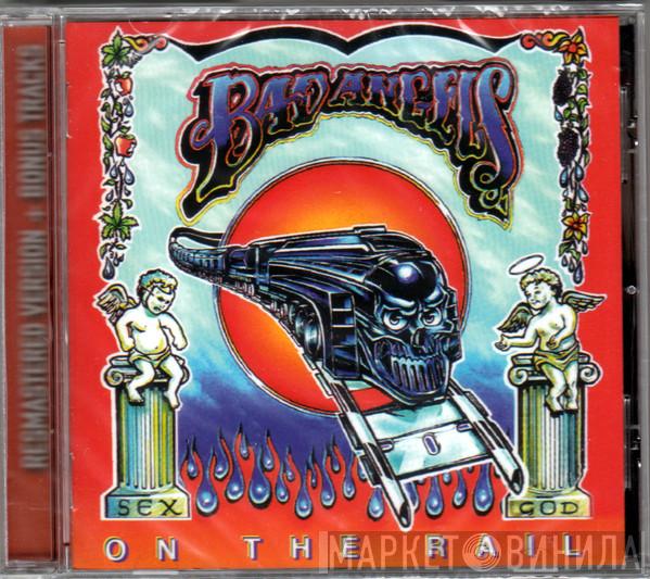 Bad Angels - On The Rail