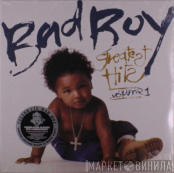  - Bad Boy Greatest Hits Volume 1