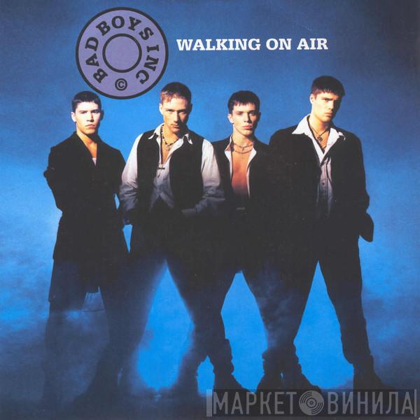 Bad Boys Inc. - Walking On Air