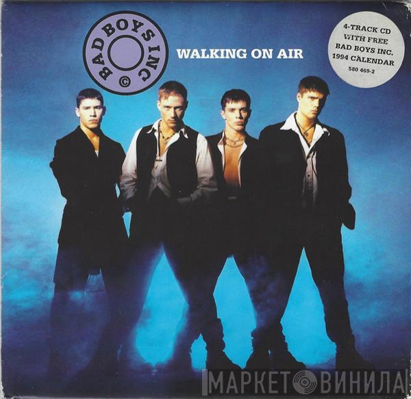  Bad Boys Inc.  - Walking On Air