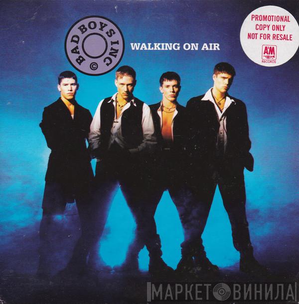  Bad Boys Inc.  - Walking On Air