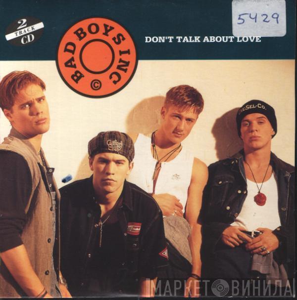  Bad Boys Inc.  - Don't Talk About Love