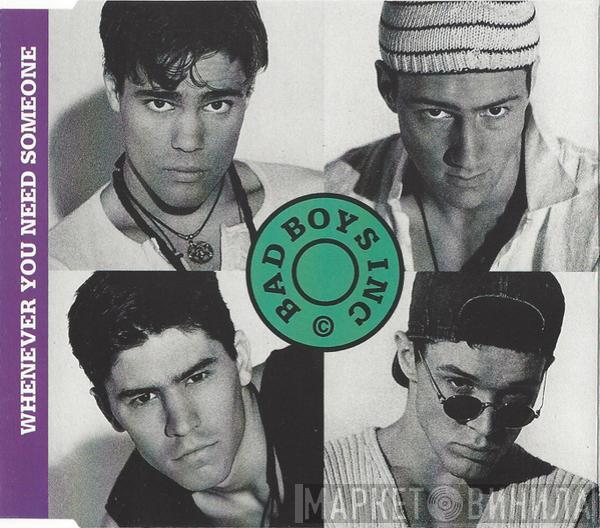  Bad Boys Inc.  - Whenever You Need Someone