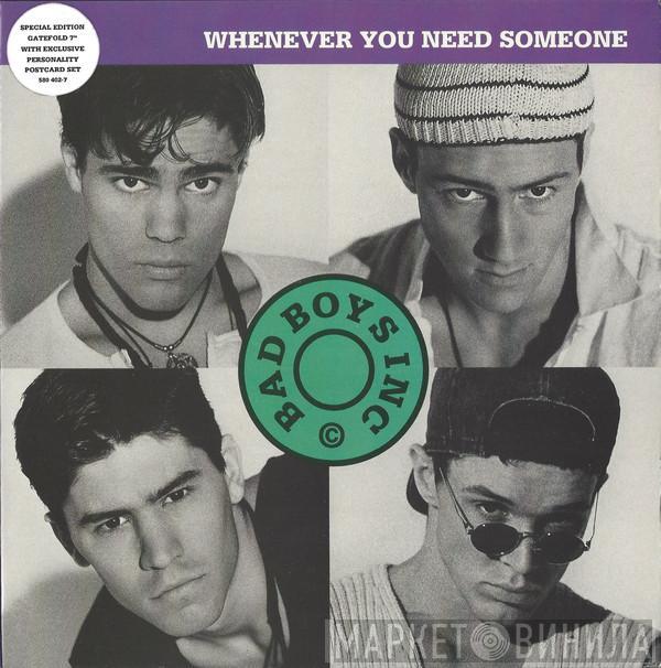  Bad Boys Inc.  - Whenever You Need Someone