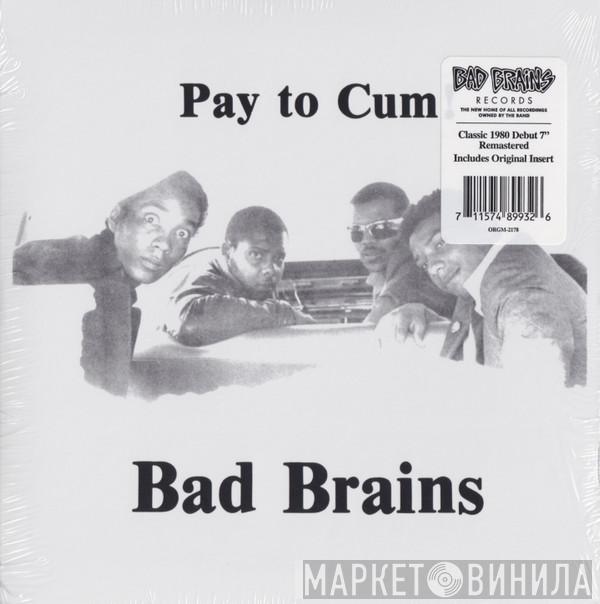 Bad Brains - Pay To Cum!