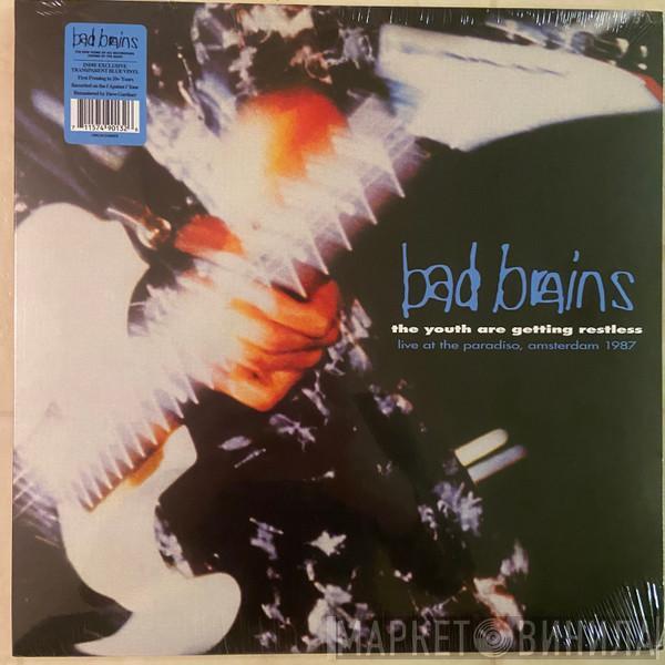  Bad Brains  - The Youth Are Getting Restless (Live At The Paradiso, Amsterdam, 1987)