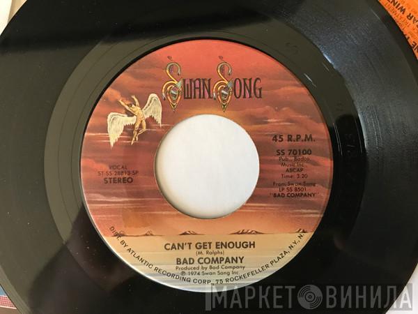  Bad Company   - Can't Get Enough / Little Miss Fortune
