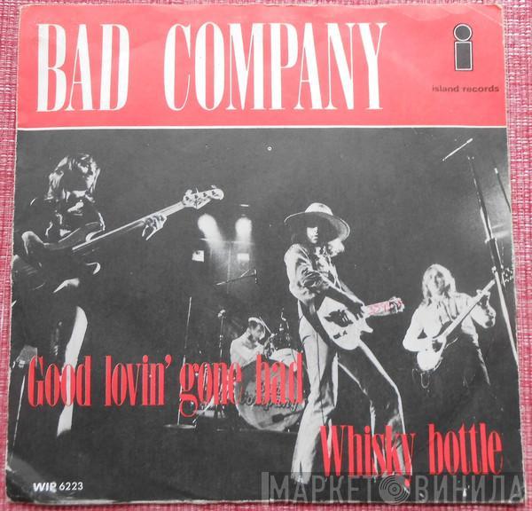  Bad Company   - Good Lovin' Gone Bad / Whisky Bottle