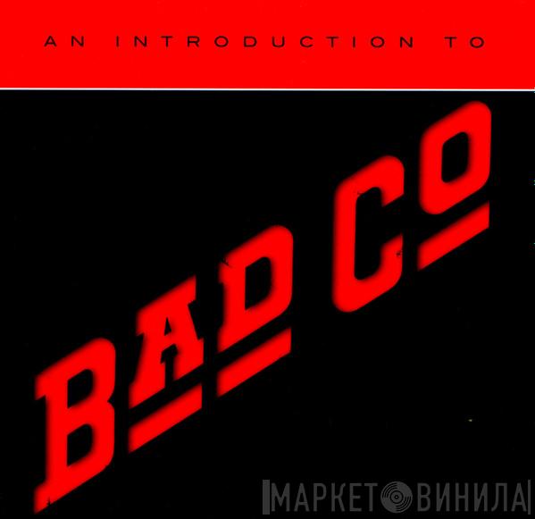 Bad Company   - An Introduction to Bad Company