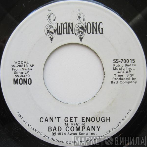  Bad Company   - Can't Get Enough