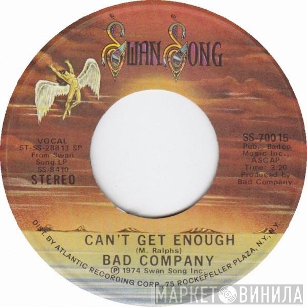  Bad Company   - Can't Get Enough